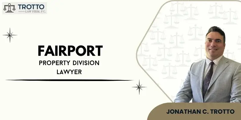 best fairport property division lawyer best fairport property division lawyer