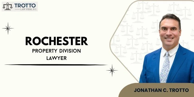 best rochester property division lawyer best rochester property division lawyer
